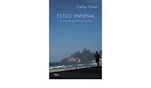 Livro Estilo Ipanema- Viva com Saúde sem Abrir Mão do Prazer Autor Scherr, Carlos (2008) [usado]