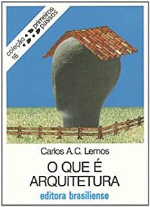 Livro que é Arquitetura, o ? Col. Primeiros Passos 16 Autor Lemos, Carlos A. C. (1994) [usado]