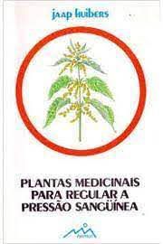 Livro Plantas Medicinais para Regular a Pressão Sanguínea Autor Huibers, Jaap (1983) [usado]