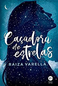 Livro Caçadora de Estrelas Autor Varella, Raiza (2018) [usado]