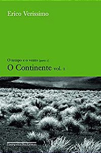 Livro o Tempo e o Vento ( Parte 1): o Continente Vol. 1 Autor Veríssimo, Erico (2004) [usado]