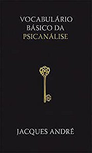 Livro Vacabulário Básico da Psicnálise Autor André, Jacques (2015) [usado]