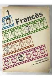 Livro Francês 1 - ( Cadernos Mec ) Autor Lotar, Nina Claudine e Eulália [usado]