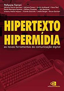 Livro Hipertexto Hipermídia as Novas Ferramentas da Comunicação Digital Autor Ferrari, Pollyana (2019) [usado]