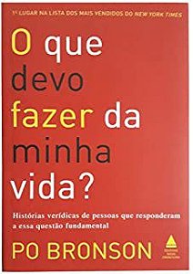 Livro que Devo Fazer da Minha Vida, O? Autor Bronson, Po (2004) [usado]