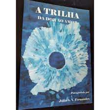 Livro Trilha da Amor ao Amor , a Autor Fernandes, Júlio S. V. (2009) [usado]