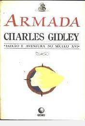 Livro Armada ( Paixão e Aventura no Século Xx) Autor Gidley, Charles (1988) [usado]