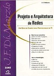 Livro Projeto e Arquitetura de Redes- um Guia de Campo para Profissionais de Ti Autor Dimarzio, J. F. (2001) [usado]