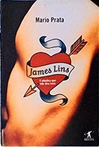 Livro James Lins- o Playboy que Não Deu Certo Autor Prata, Mario (2003) [usado]