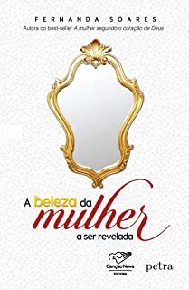 Livro Beleza da Mulher a Ser Revelada, a Autor Soares, Fernanda (2016) [usado]