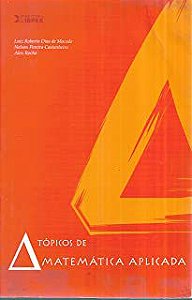 Livro Tópicos de Matemática Aplicada Autor Macedo, Luiz Roberto Dias de e Outros (2006) [usado]