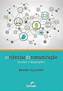 Livro Ciências da Comunicação: Teorias e Aquisições, as Autor Ollivier, Bruno (2012) [seminovo]