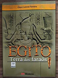 Livro Egito Terra dos Faraos Autor Ferreira, Olavo Leonel (2005) [usado]