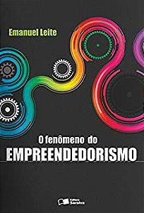Livro Fenômeno do Empreendedorismo, o Autor Leite, Emanuel (2012) [usado]