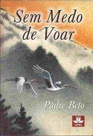 Livro sem Medo de Voar Autor Beto, Padre (2003) [usado]