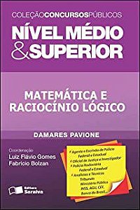 Livro Matemática e Raciocínio Lógico- Nível Médio e Superior Autor Pavione, Damares (2012) [usado]