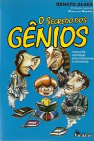 Livro o Segredo dos Gênios: Manual de Orientação para Professores e Estudantes Autor Alves, Renato (2006) [usado]