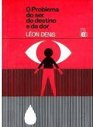 Livro o Problema do Ser, do Destino e da Dor Autor Denis, Léon (1995) [usado]