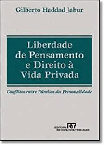 Livro Liberdade de Pensamento e Direito À Vida Privada- Conflitos entre Direitos da Personalidade Autor Jabur, Gilberto Haddad (2000) [usado]