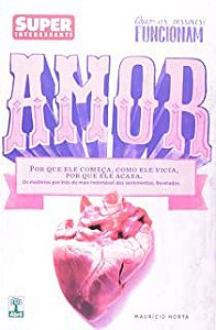 Livro Amor : Como as Pessoas Funcionam Autor Horta, Maurício (2012) [usado]