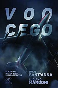 Livro Voo Cego Autor Sant''anna, Ivan e Luciano Mangoni (2007) [usado]