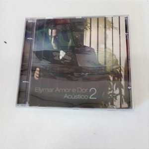 Cd Elymar - Amor e Dor / Acústico 2 Interprete Elymar Santos (2003) [usado]