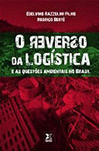 Livro Reverso da Logística e as Questões Ambientais no Brasil, o Autor Filho, Edelvino Razzolini e Rodrigo Berté (2009) [usado]