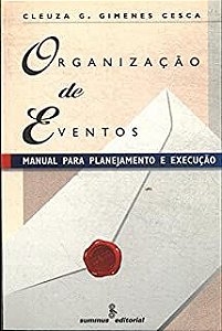 Livro Organização de Eventos- Manual para Planejamento e Execução Autor Cesca, Cleuza G. Gimenes (1997) [usado]
