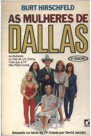 Livro Mulheres de Dallas, as Autor Hirschfeld, Burt (1980) [usado]