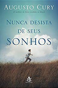 Livro Nunca Desista de seus Sonhos Autor Cury, Augusto (2015) [usado]