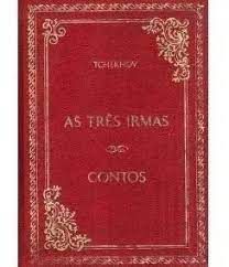 Livro Tres Irmãs/contos, as Autor Tchecov, Anton (1979) [usado]