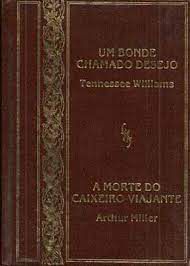 Livro um Bonde Chamado Desejo / a Morte do Caixeiro-viajante Autor Williams, Tennessee (1983) [usado]