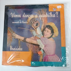 Disco de Vinil Vamos Dançar Quadrilha - Casamento de Rosinha Interprete Perereinha, Zé Praxedes , e Noemi Cavalcante (1969) [usado]