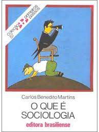 Livro que é Sociologia, o - Coleção Primeiros Passos 57 Autor Martins, Carlos Benedito (1982) [usado]