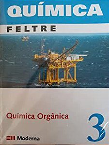 Livro Química Volume 3 - Química Orgânica Autor Feltre, Ricardo (2004) [usado]