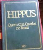 Livro Hippus- Quem Cria Cavalos Autor Varios Colaboradores (1987) [usado]