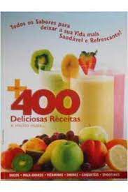 Livro Mais de 400 Deliciosas Receitas e Muito Mais.. Autor Edsconhecido (2007) [usado]