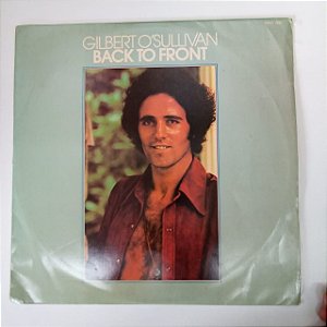 Disco de Vinil Gilbert O´sullivan - Back To Front Interprete Gilbert O´sullivan (1972) [usado]