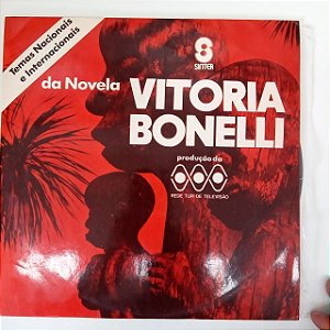 Disco de Vinil Temas Nacionais e Internacionais da Novela Vitoria Bonelli Interprete Varios Artistas (1972) [usado]