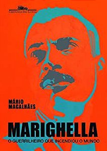 Livro Marighella: o Guerrilheiro que Incendiou o Mundo Autor Magalhães, Mário (2012) [usado]