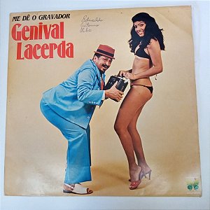 Disco de Vinil Genival Lacerda - Me Dê o Gravador Interprete Genival Lacerda (1981) [usado]