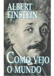 Livro Como Vejo o Mundo Autor Einstein, Albert (1953) [usado]