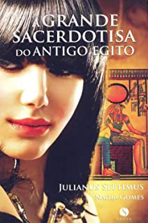 Livro a Grande Sacerdotisa do Antigo Egito Autor Gomes, Nadir (2013) [usado]