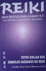 Livro Reiki- um Sistema Universal de Cura Guia Prático para Canais 1 e 11 Autor Wentzcovitch, Cecília Ana Corte (1997) [usado]