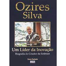 Livro Ozires Silva - um Líder da Inovação Autor Fischetti, Decio (2011) [usado]