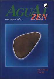 Livro Aguai Zen para Macrobióticos Autor Smith, Henrique (1993) [usado]