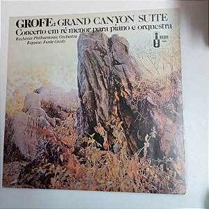Disco de Vinil Grope ;grand Canyon Suite - Concerto em Ré para Concerto e Piano Interprete Rochester Philarmonic Orchestra (1985) [usado]