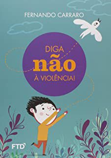 Livro Diga Não À Violência! Autor Carraro, Fernando (2017) [usado]