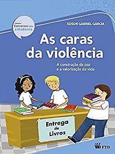 Livro Caras da Violencia, As- a Construção da Paz e a Valorização da Vida Autor Garcia, Edson Gabriel (2001) [usado]