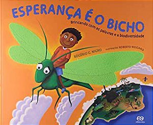 Livro Esperança é o Bicho: Brincando com as Palavras e a Biodiversidade Autor Nigro, Rogério (2011) [usado]